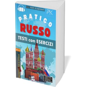 Russo Pratico: Testi, Esercizi e Audio per Principianti e Intermedi (eBook)