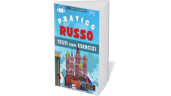 Russo Pratico: Testi, Esercizi e Audio per Principianti e Intermedi (Paper Book)