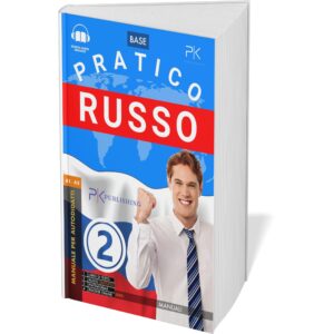 Russo Pratico: Manuale per Autodidatti con Audio e Traduzione Italiana - Livello Base: Vol. 2 (eBook)